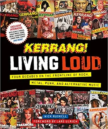 Album artwork for Kerrang! Living Loud: Four Decades on the Frontline of Rock, Metal, Punk, and Alternative Music by Kerrang!, Nick Ruskell