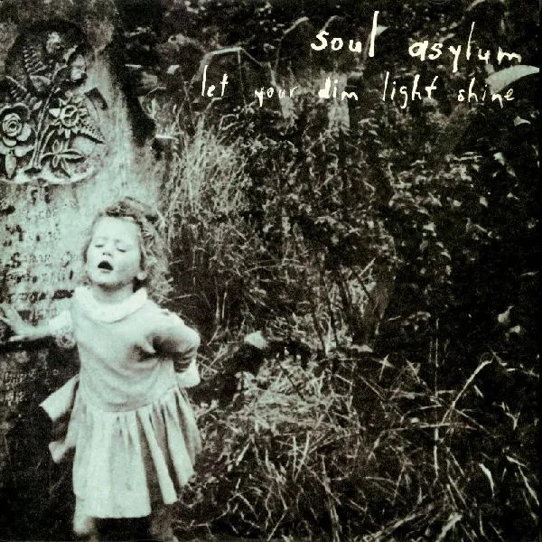 Album artwork for Let Your Dim Light Shine by Soul Asylum
