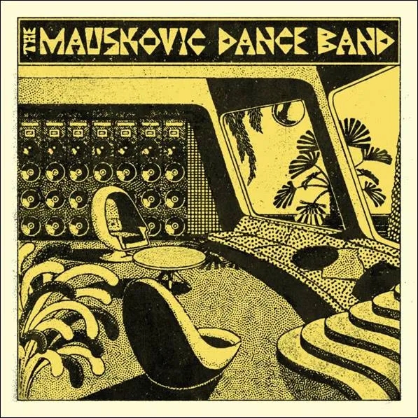 Album artwork for The Mauskovic Dance Band by The Mauskovic Dance Band 