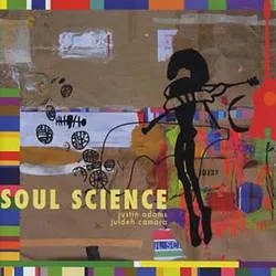 Album artwork for Soul Science by ADAMS/JULDEH CAMARA, JUSTIN