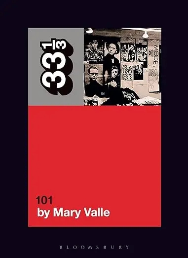 Album artwork for Depeche Mode's 101 (33 1/3) by  Mary Valle 