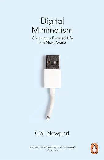 Album artwork for Digital Minimalism: Choosing a Focused Life in a Noisy World by Cal Newport