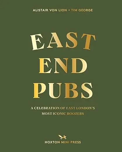 Album artwork for East End Pubs by Alistair Von Lion 