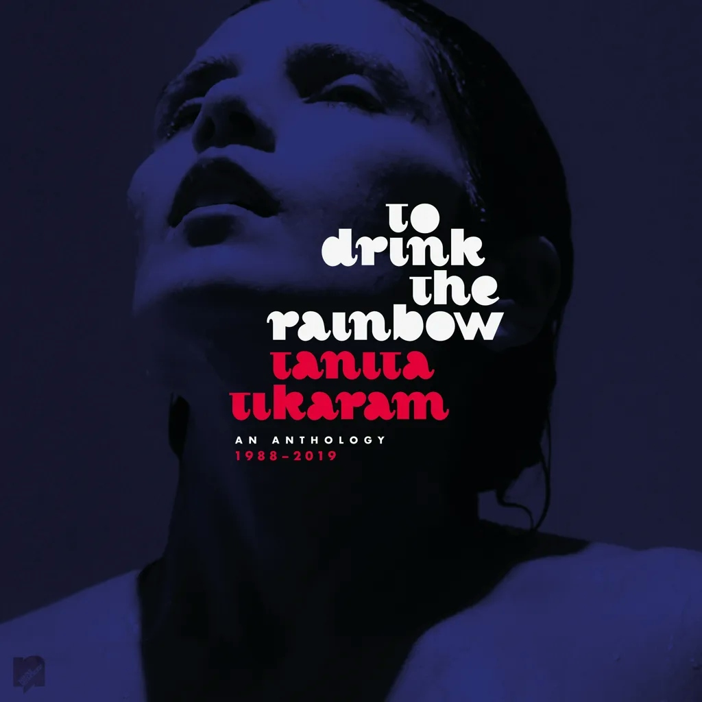 Album artwork for To Drink the Rainbow: An Anthology 1988 - 2019 by Tanita Tikaram 