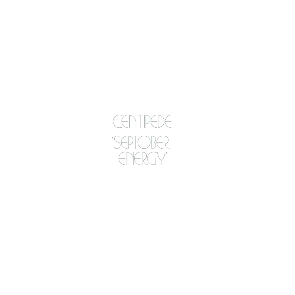 Album artwork for Septober Energy by Centipede