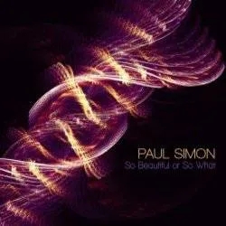 Album artwork for So Beautiful Or So What by Paul Simon