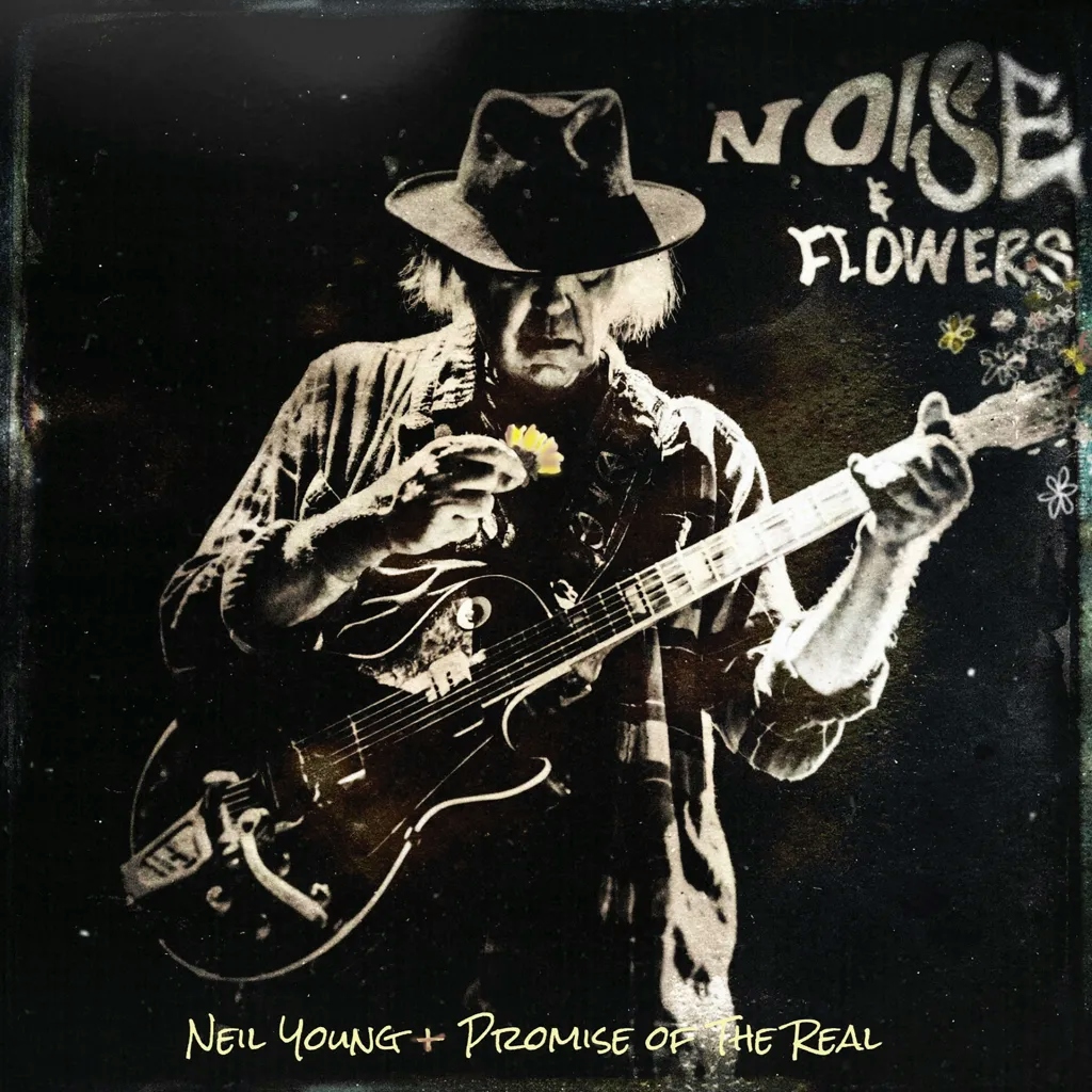 Album artwork for Noise and Flowers by Neil Young and Promise of the Real