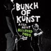 Album artwork for Bunch Of Kunst Documentary / Live at SO36 by Sleaford Mods