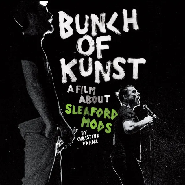 Album artwork for Album artwork for Bunch Of Kunst Documentary / Live at SO36 by Sleaford Mods by Bunch Of Kunst Documentary / Live at SO36 - Sleaford Mods