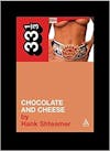 Album artwork for 33 1/3 Ween's Chocolate and Cheese by Hank Shteamer