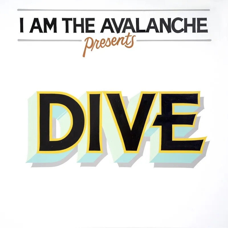 Album artwork for Dive by I Am the Avalanche