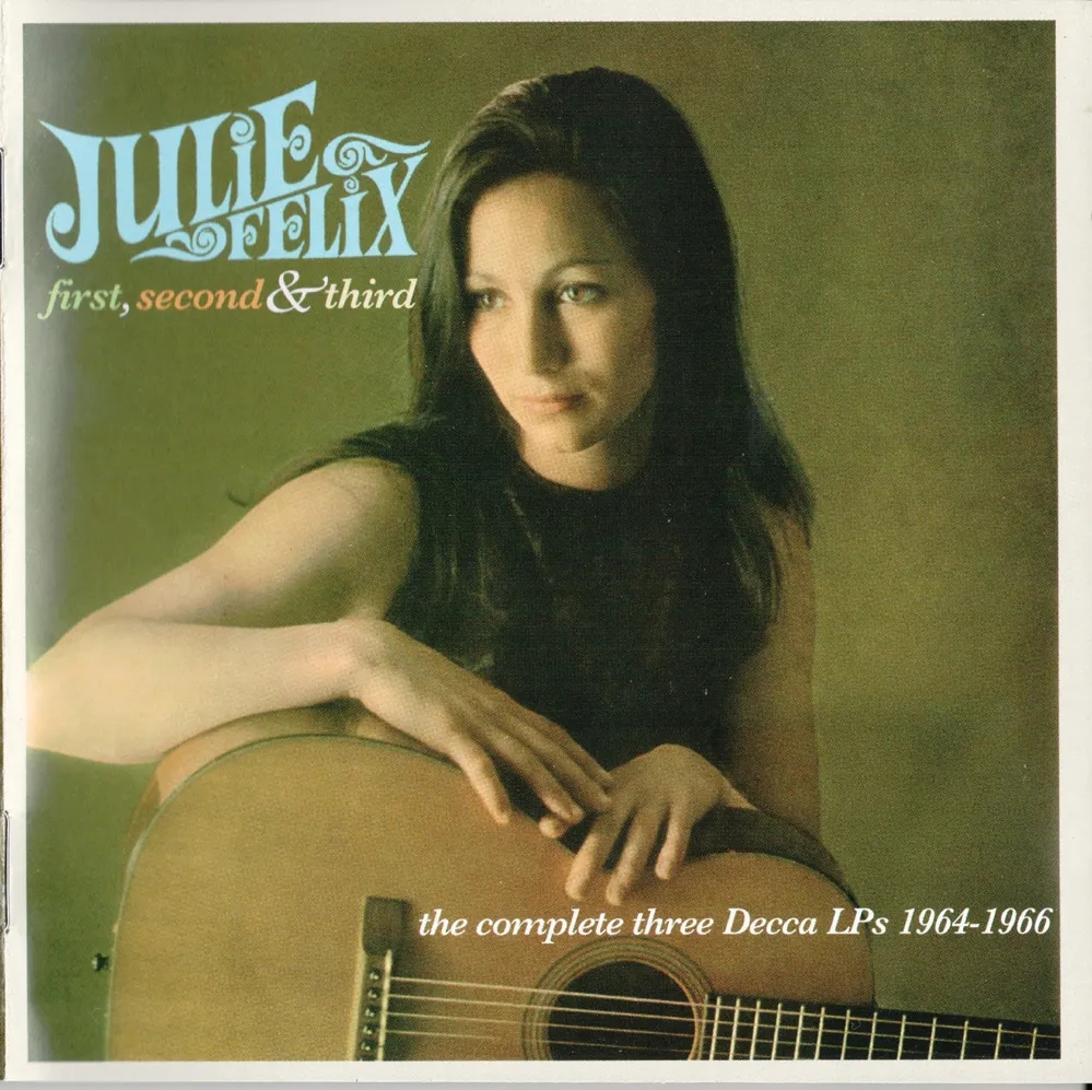 Album artwork for First, Second and Third (Complete Decca LPs 1964-1966) by Julie Felix