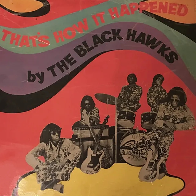 Album artwork for That’s How It Happened by The Black Hawks