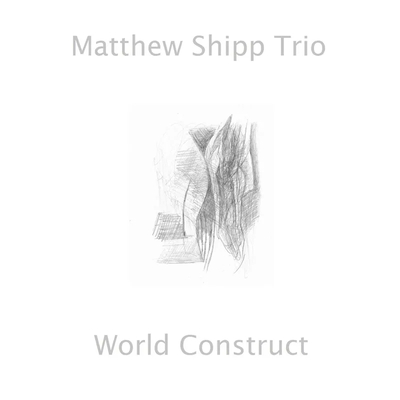 Album artwork for World Construct by Matthew Shipp Trio