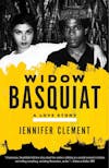 Album artwork for Widow Basquiat by Jennifer Clement
