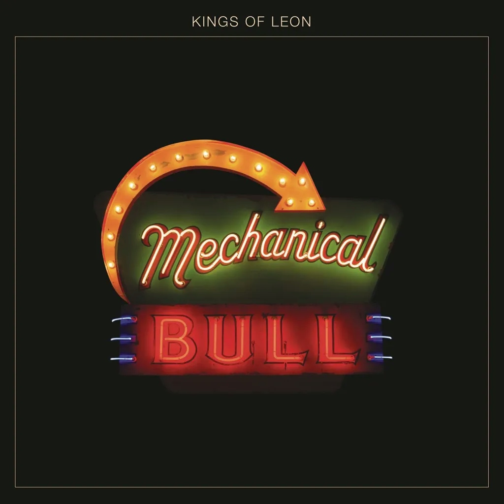 Album artwork for Mechanical Bull by Kings Of Leon