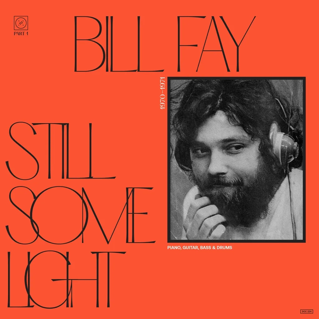 Album artwork for Album artwork for Still Some Light: Part 1 by Bill Fay by Still Some Light: Part 1 - Bill Fay