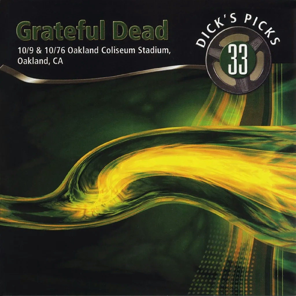 Album artwork for Dick’s Picks Vol. 33: 10/9 & 10/10/76, Oakland Coliseum Stadium, Oakland, CA by Grateful Dead