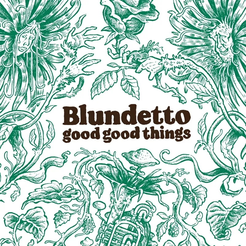 Album artwork for Good Good Things by Blundetto