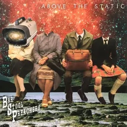 Album artwork for Above the Static  by The Barstool Preachers