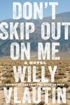 Album artwork for Don't Skip Out on Me - A Novel by Willy Vlautin