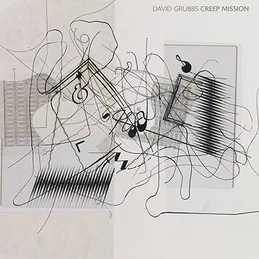 Album artwork for Creep Mission by David Grubbs