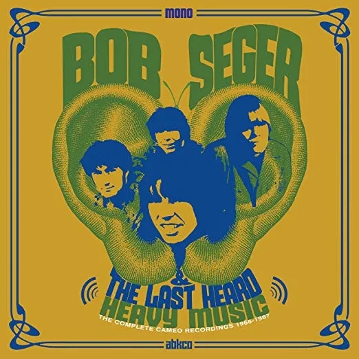 Album artwork for Heavy Music - The Complete Cameo Recordings 1966 - 1967 by Bob Seger and The Last Heard