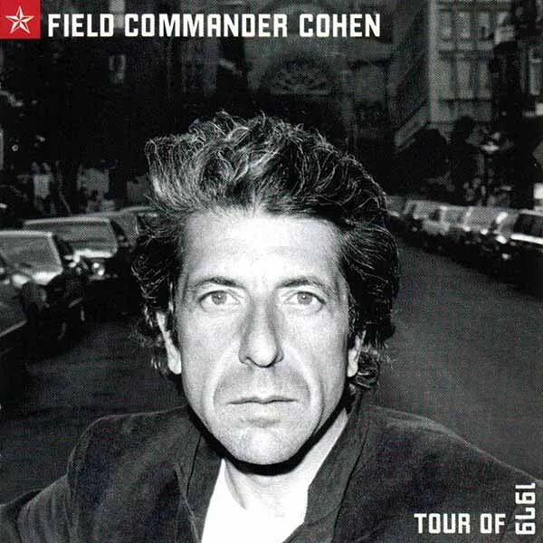 Album artwork for Field Commander Cohen Tour 1979 by Leonard Cohen