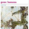 Album artwork for Gone Banana by Mega Bog
