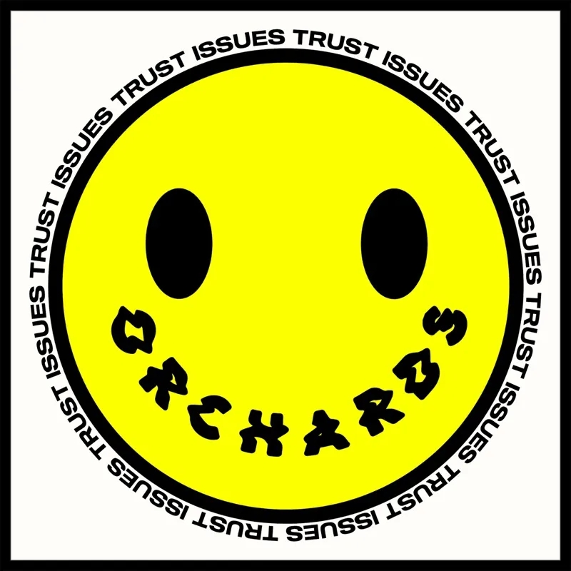 Album artwork for Trust Issues by Orchards