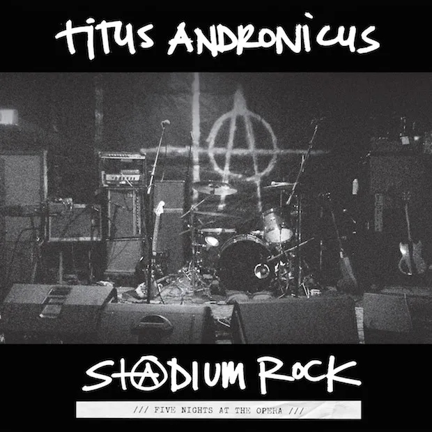 Album artwork for Stadium Rock : Five Nights at the Opera by Titus Andronicus