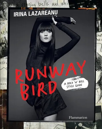 Album artwork for Runway Bird: A Rock 'n' Roll Style Guide by Irina Lazareanu