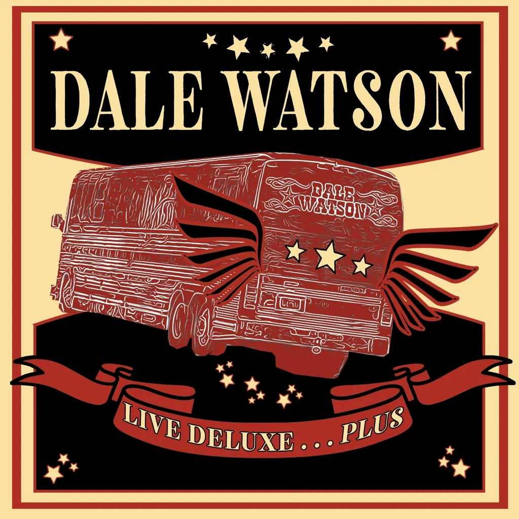 Album artwork for Live Deluxe...Plus by Dale Watson