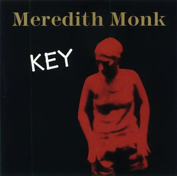 Album artwork for Key by Meredith Monk