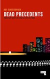 Album artwork for Dead Precedents: How Hip-Hop Defines the Future by Roy Christopher