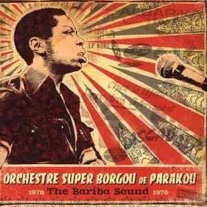 Album artwork for Le Super Borgou De Parakou - The Bariba Sound by Various Artists