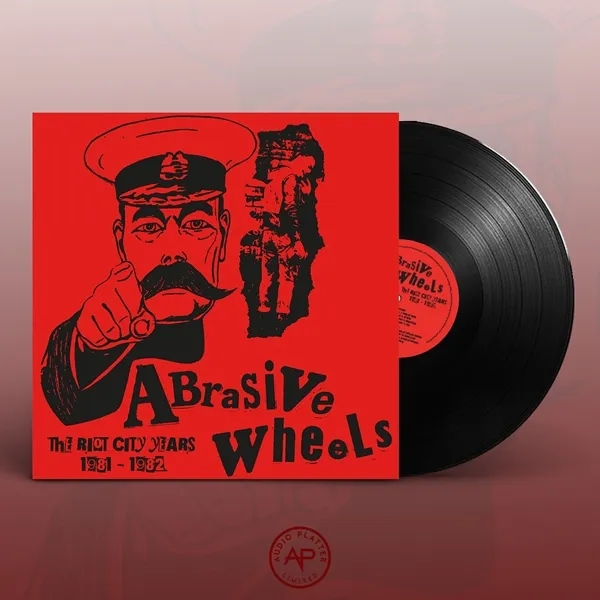 Album artwork for The Riot City Years 1981-1982 by Abrasive Wheels