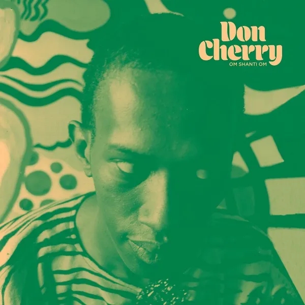 Album artwork for Om Shanti Om by Don Cherry