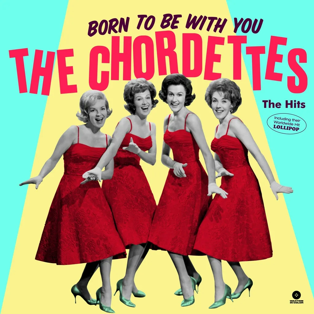 Album artwork for Born To Be With You - The Hits by The Chordettes