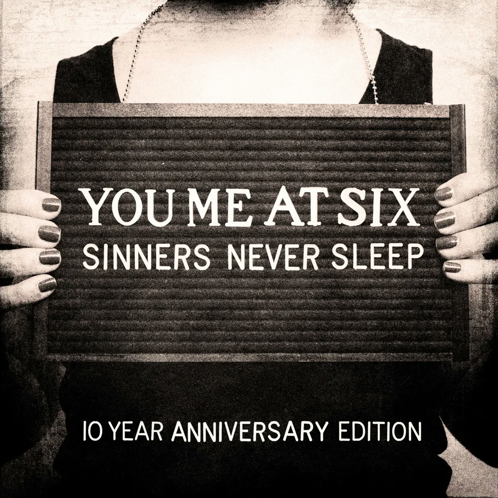 Album artwork for Sinners Never Sleep (10th Anniversary) by You Me At Six