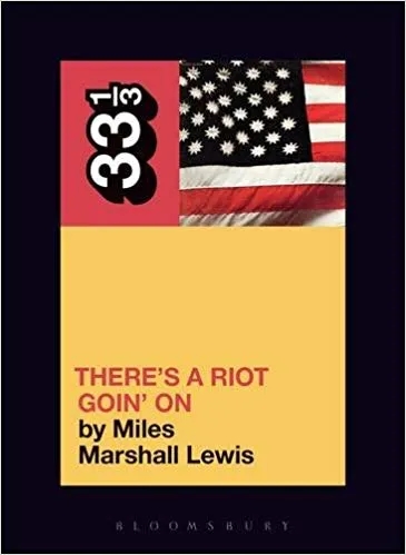 Album artwork for 33 1/3: Sly and the Family Stone's There's a Riot Goin' On by Miles Marshall Lewis