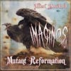 Album artwork for Imaginos III - Mutant Reformation by Albert Bouchard