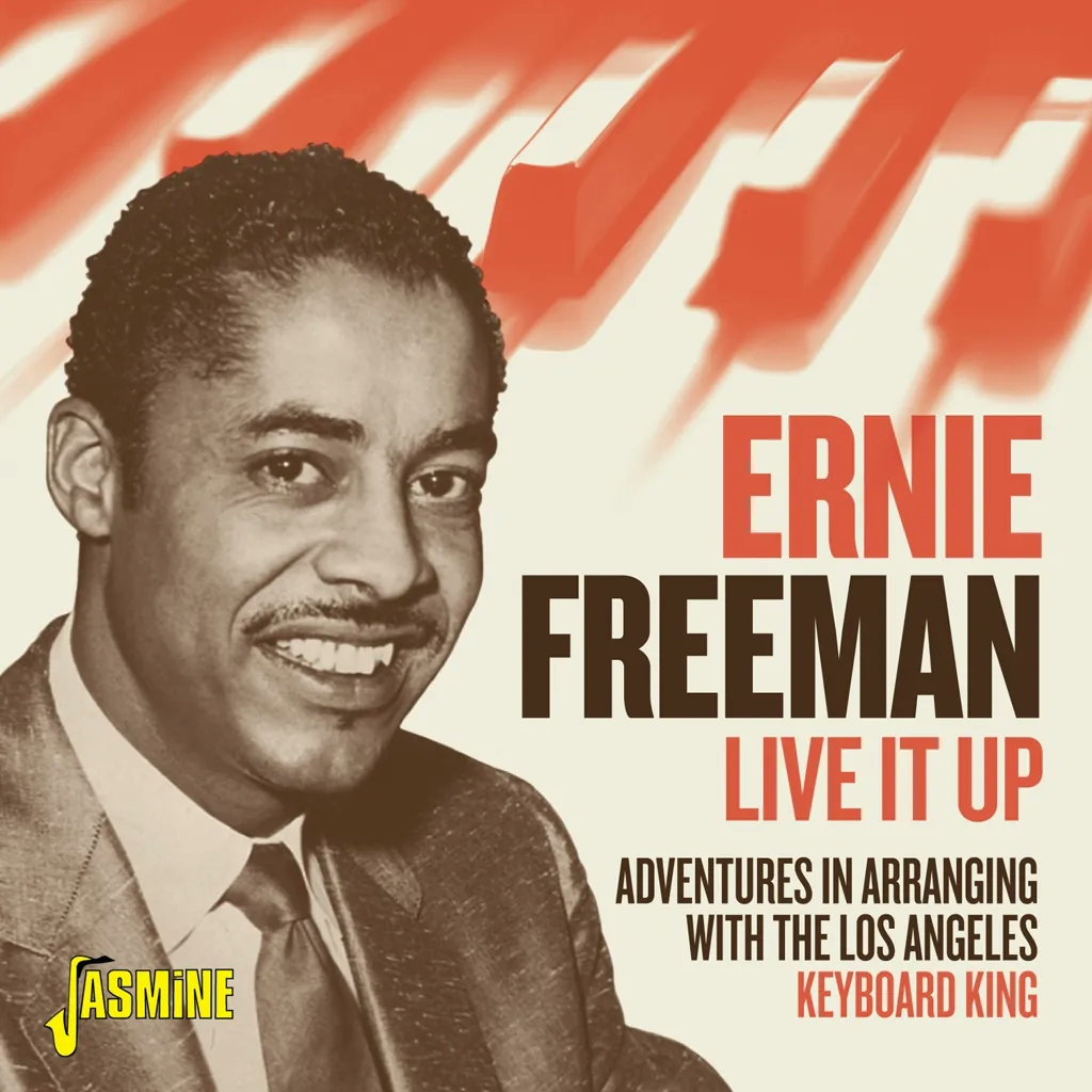 Album artwork for Live it Up! Adventures in Arranging with the Los Angeles Keyboard King by Ernie Freeman