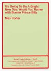Album artwork for It’s Going to be a Bright New Day: Would You Rather, with Bonnie ‘Prince’ Billy by Max Porter