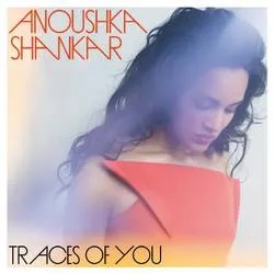 Album artwork for Traces Of You by Anoushka Shankar