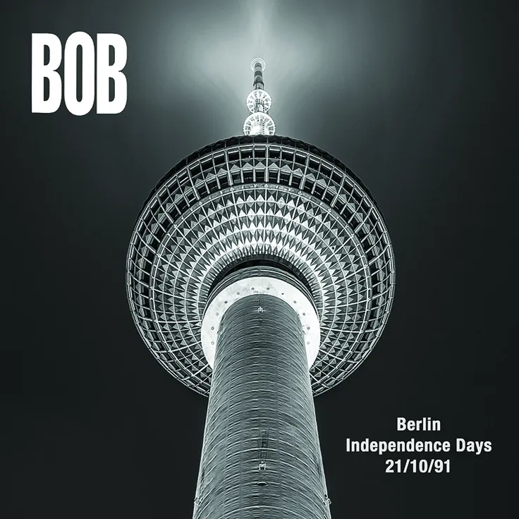 Album artwork for Berlin Independence Days 21/10/1991 by Bob