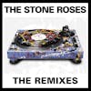 Album artwork for The Remixes by The Stone Roses