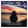 Album artwork for Crawl Into The Promised Land by Rosanne Cash