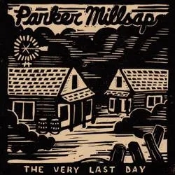 Album artwork for The Very Last Day by Parker Millsap