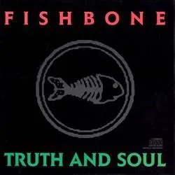 Album artwork for Truth and Soul by Fishbone